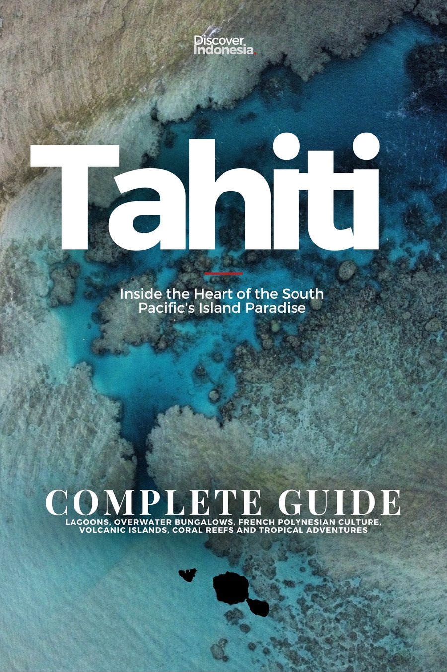 Cover of Tahiti, Discover French Polynesia